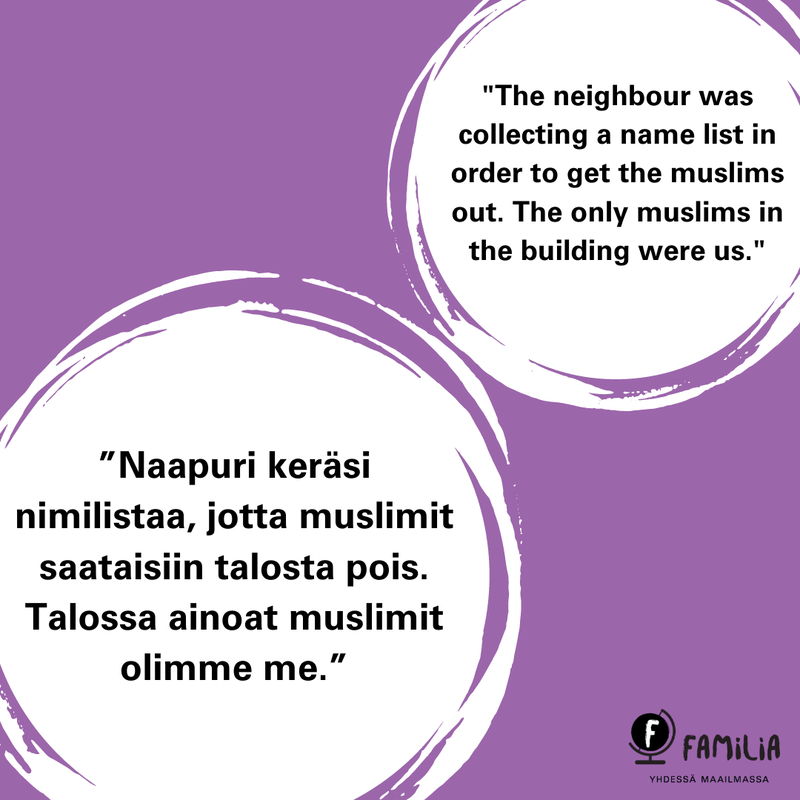 Lainaus vastauksista 4/4: Naapuri keräsi nimilistaa, jotta muslimit saataisiin talosta pois. Talossa ainoat muslimit olimme me.
